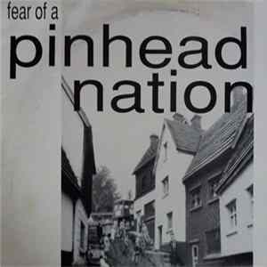Pinhead Nation - Fear Of A Pinhead Nation FLAC