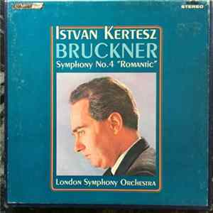 István Kertész, The London Symphony Orchestra, Anton Bruckner - Symphony No. 4 In E Flat Major "Romantic" FLAC