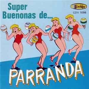 Various - Super Buenonas De... Parranda FLAC