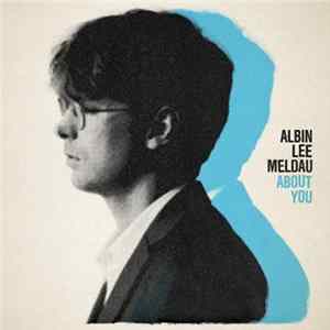 Albin Lee Meldau - About You FLAC