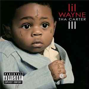 Lil Wayne - Tha Carter III FLAC