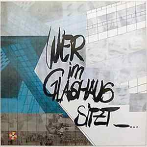Various - Wer Im Glashaus Sitzt FLAC