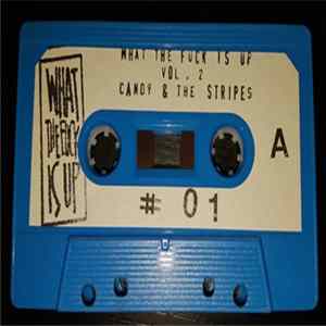 Candy And The Stripes - What The Fuck Is Up, 2 FLAC