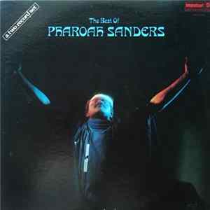 Pharoah Sanders - The Best Of Pharoah Sanders FLAC