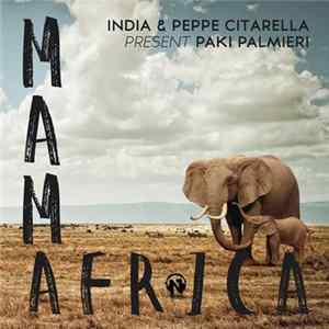 India & Peppe Citarella Present Paki Palmieri - Mamafrica FLAC