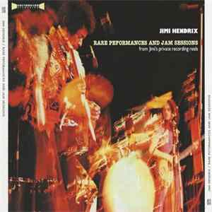 Jimi Hendrix - Rare Performances And Jam Sessions FLAC