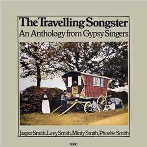 The Travelling Songster - An Anthology From Gypsy Singers FLAC