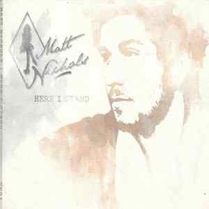 Matt Nichols - Here I Stand FLAC