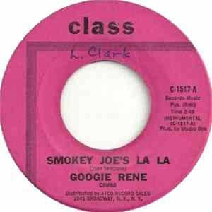 Googie Rene Combo - Smokey Joe's La La / Needing You FLAC
