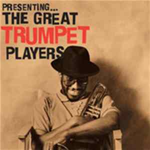 Various - Presenting... The Great Trumpet Players FLAC