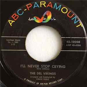 The Del Vikings - I'll Never Stop Crying FLAC