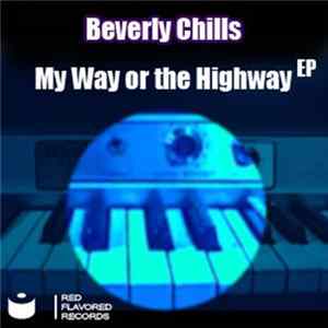 Beverly Chills - My Way Or The Highway EP FLAC