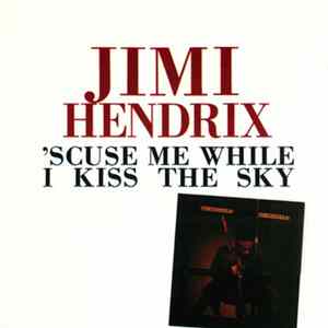 Jimi Hendrix - 'Scuse Me While I Kiss The Sky FLAC