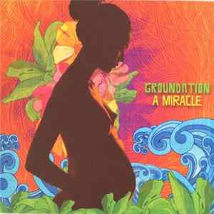 Groundation - A Miracle FLAC