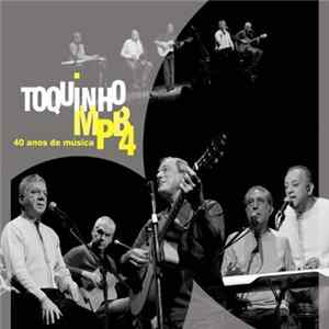 Toquinho & MPB4 - 40 anos de música (ao vivo) FLAC