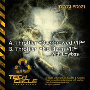 Throttler - Overbrewed VIP / No Harm VIP FLAC