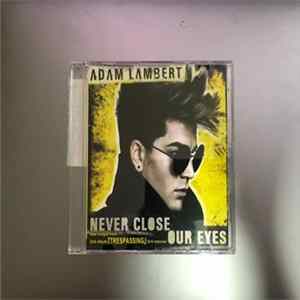 Adam Lambert - Never Close Our Eyes FLAC
