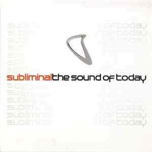 Various - Subliminal: The Sound Of Today FLAC