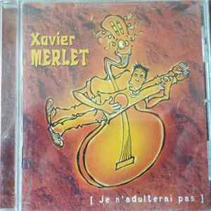 Xavier Merlet - [ Je N'adulterai Pas ] FLAC