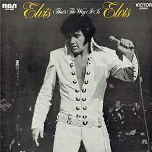 Elvis Presley - That's The Way It Is FLAC