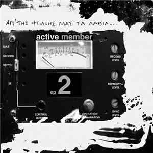 Active Member - Απ' Της Φτιάξης Μας Τα Λάθια... EP2 FLAC