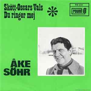 Åke Söhr - Skött-Oscars Vals / Du Ringer Mej FLAC