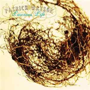Patrick Watson - Luscious Life FLAC