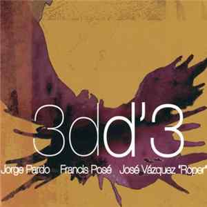 D'3 - Jorge Pardo - Francis Posé - José Vázquez "Roper" - 3dd'3 FLAC