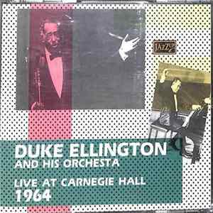 Duke Ellington And His Orchestra - Live At Carnegie Hall 1964 - Vol. I FLAC