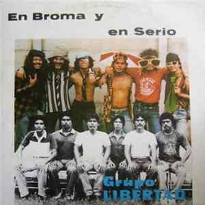 Grupo Libertad - En Broma Y En Serio FLAC