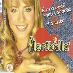 Juliana Silveira - Floribella - É Pra Você Meu Coração/ Te Sinto FLAC