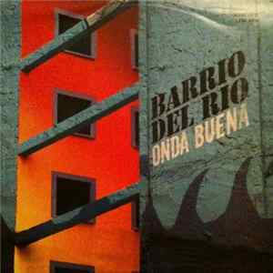 Barrio Del Rio - Onda Buena FLAC
