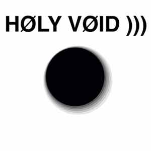 Holy Void - Høly Vøid FLAC