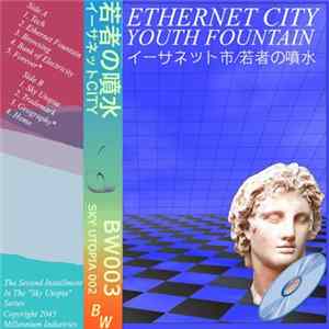 Ethernet City - Youth Fountain FLAC