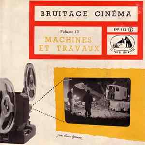No Artist - Bruitage Cinéma Volume 13: Machines Et Travaux FLAC