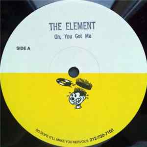 The Element - Oh You Got Me / It Takes The Physical FLAC