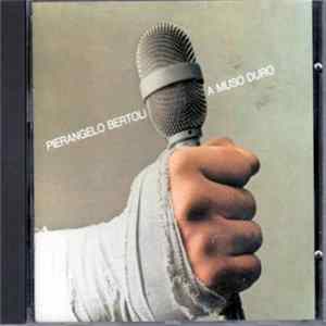 Pierangelo Bertoli - A Muso Duro FLAC