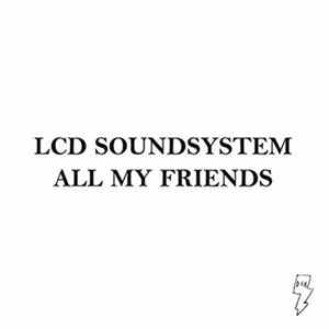 LCD Soundsystem - All My Friends FLAC