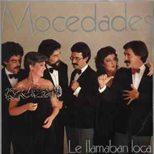 Mocedades - Le Llamaban Loca FLAC