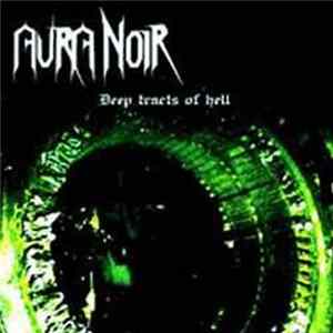 Aura Noir - Deep Tracts Of Hell FLAC