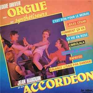 Eddie Driver, Jean Harduin - Eddie Driver, Son Orgue, Ses Synthétiseurs / Jean Harduin Et Son Accordéon FLAC