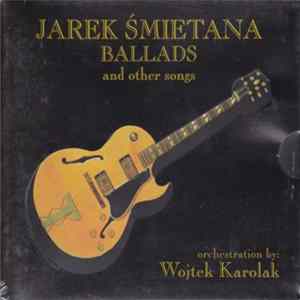 Jarek Śmietana - Ballads And Other Songs FLAC