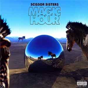 Scissor Sisters - Magic Hour FLAC