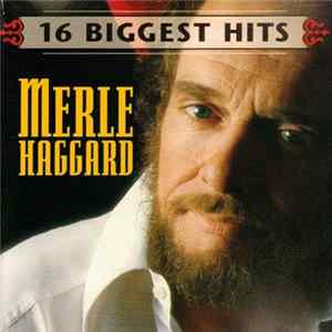 Merle Haggard - 16 Biggest Hits FLAC
