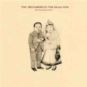 The Decemberists - The Crane Wife (10th Anniversary Edition) FLAC