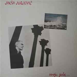 Jakša Jurjević - Moja Jube ... FLAC