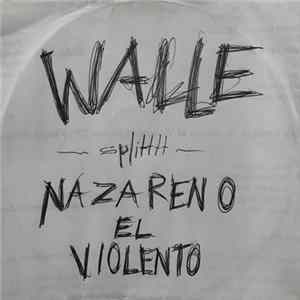 Walle / Nazareno El Violento - Splitttt FLAC