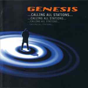 Genesis - ...Calling All Stations... FLAC
