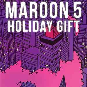 Maroon 5 - Holiday Gift FLAC