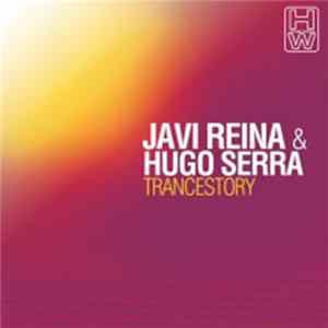 Javi Reina & Hugo Serra - Trancestory FLAC